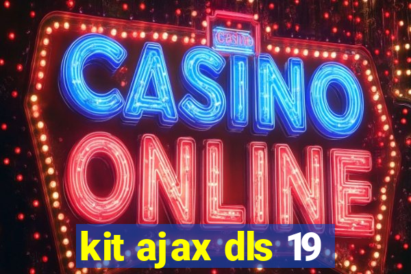 kit ajax dls 19